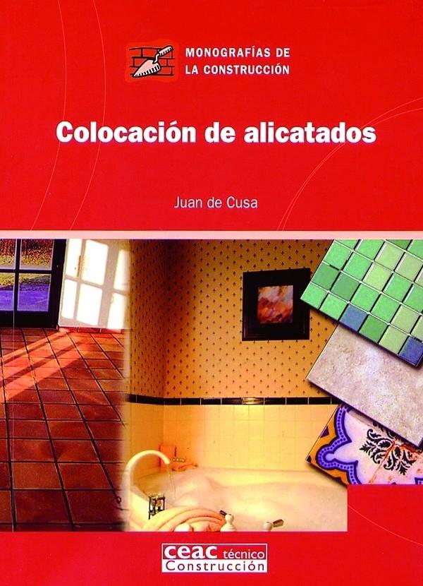 COLOCACION DE ALICATADOS | 9788432930676 | CUSA, JUAN DE | Galatea Llibres | Llibreria online de Reus, Tarragona | Comprar llibres en català i castellà online