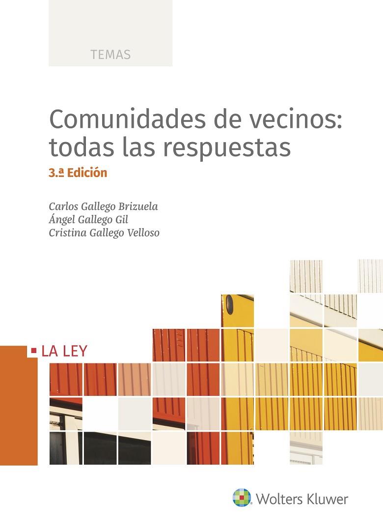 COMUNIDADES DE VECINOS: TODAS LAS RESPUESTAS (3.ª EDICIÓN) | 9788490207697 | GALLEGO BRIZUELA, CARLOS/GALLEGO GIL, ÁNGEL/GALLEGO VELLOSO, CRISTINA | Galatea Llibres | Llibreria online de Reus, Tarragona | Comprar llibres en català i castellà online
