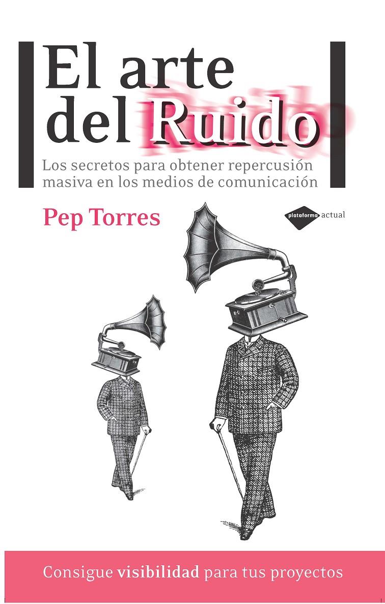 ARTE DEL RUIDO, EL | 9788415115366 | TORRES, PEP | Galatea Llibres | Llibreria online de Reus, Tarragona | Comprar llibres en català i castellà online