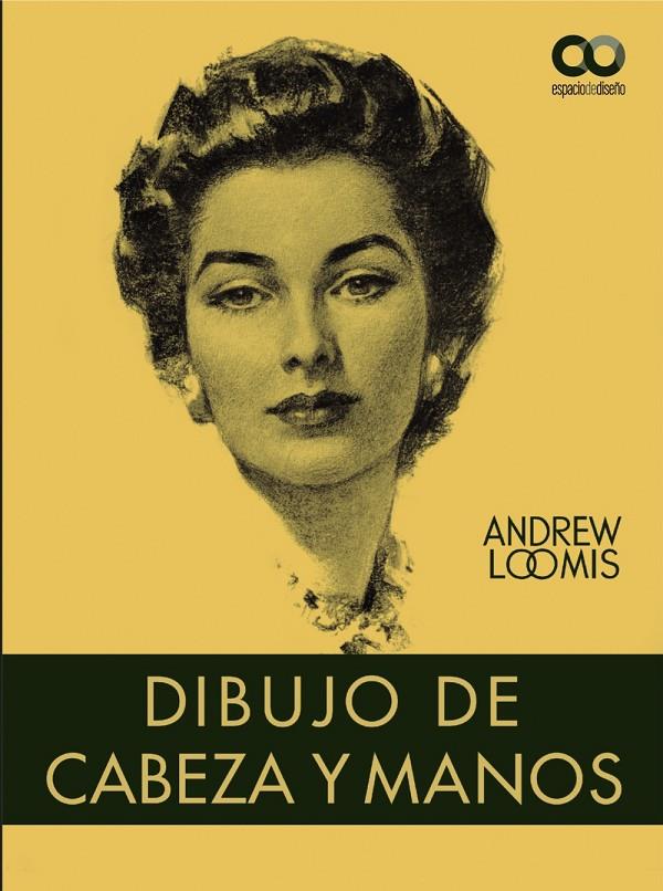 DIBUJO DE CABEZA Y MANOS | 9788441544864 | LOOMIS, ANDREW | Galatea Llibres | Llibreria online de Reus, Tarragona | Comprar llibres en català i castellà online
