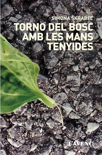 TORNO DEL BOSC AMB LES MANS TENYIDES | 9788416853281 | SKRABEC, SIMONA | Galatea Llibres | Llibreria online de Reus, Tarragona | Comprar llibres en català i castellà online