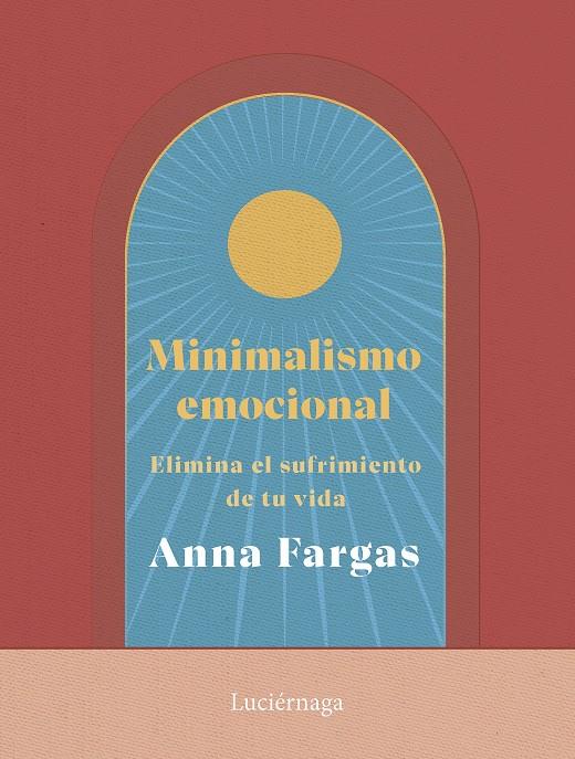 MINIMALISMO EMOCIONAL | 9788419996169 | FARGAS, ANNA | Galatea Llibres | Llibreria online de Reus, Tarragona | Comprar llibres en català i castellà online