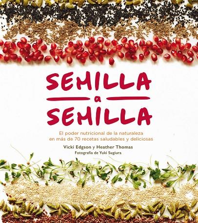 SEMILLA A SEMILLA | 9788416407408 | EDGSON, VICKI | Galatea Llibres | Llibreria online de Reus, Tarragona | Comprar llibres en català i castellà online