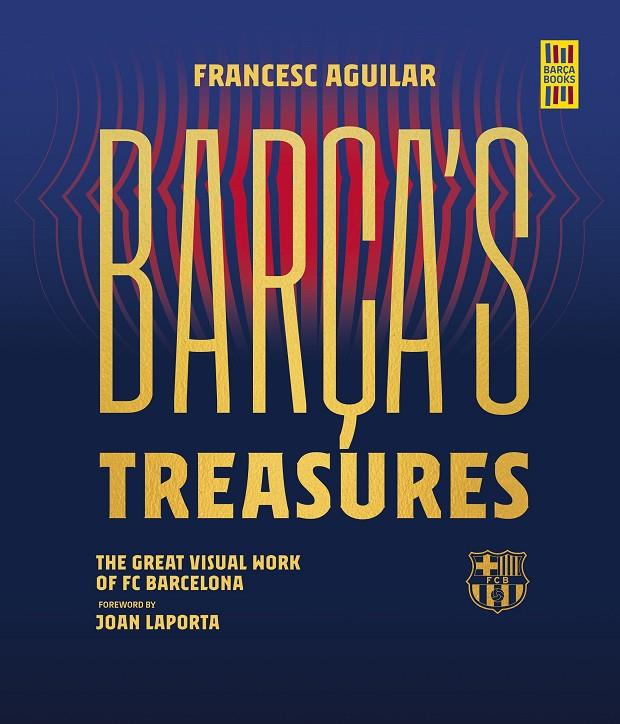 BARÇA'S TREASURES | 9788448037895 | AGUILAR, FRANCESC | Galatea Llibres | Llibreria online de Reus, Tarragona | Comprar llibres en català i castellà online