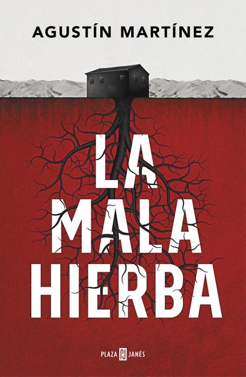 LA MALA HIERBA | 9788401019197 | MARTÍNEZ, AGUSTIN | Galatea Llibres | Llibreria online de Reus, Tarragona | Comprar llibres en català i castellà online