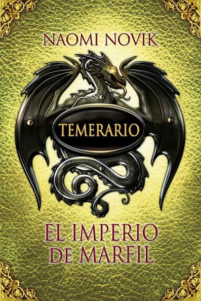 TEMERARIO 4 EL IMPERIO DE MARFIL | 9788420407586 | NOVIK, NAOMI | Galatea Llibres | Llibreria online de Reus, Tarragona | Comprar llibres en català i castellà online