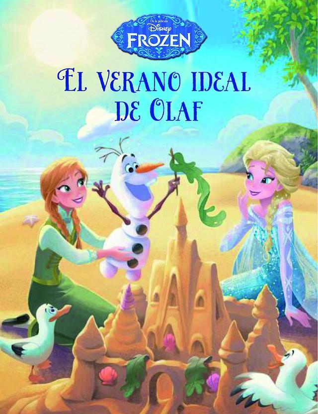 FROZEN. EL VERANO IDEAL DE OLAF | 9788499516646 | Galatea Llibres | Llibreria online de Reus, Tarragona | Comprar llibres en català i castellà online