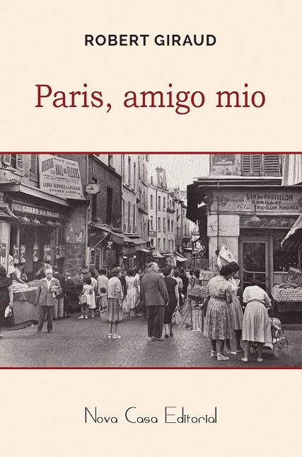 PARÍS, AMIGO MÍO | 9788416281633 | GIRAUD, ROBERT | Galatea Llibres | Llibreria online de Reus, Tarragona | Comprar llibres en català i castellà online
