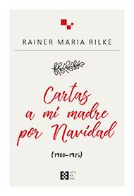 CARTAS A MI MADRE POR NAVIDAD | 9788490559505 | RILKE, RAINER MARIA | Galatea Llibres | Llibreria online de Reus, Tarragona | Comprar llibres en català i castellà online