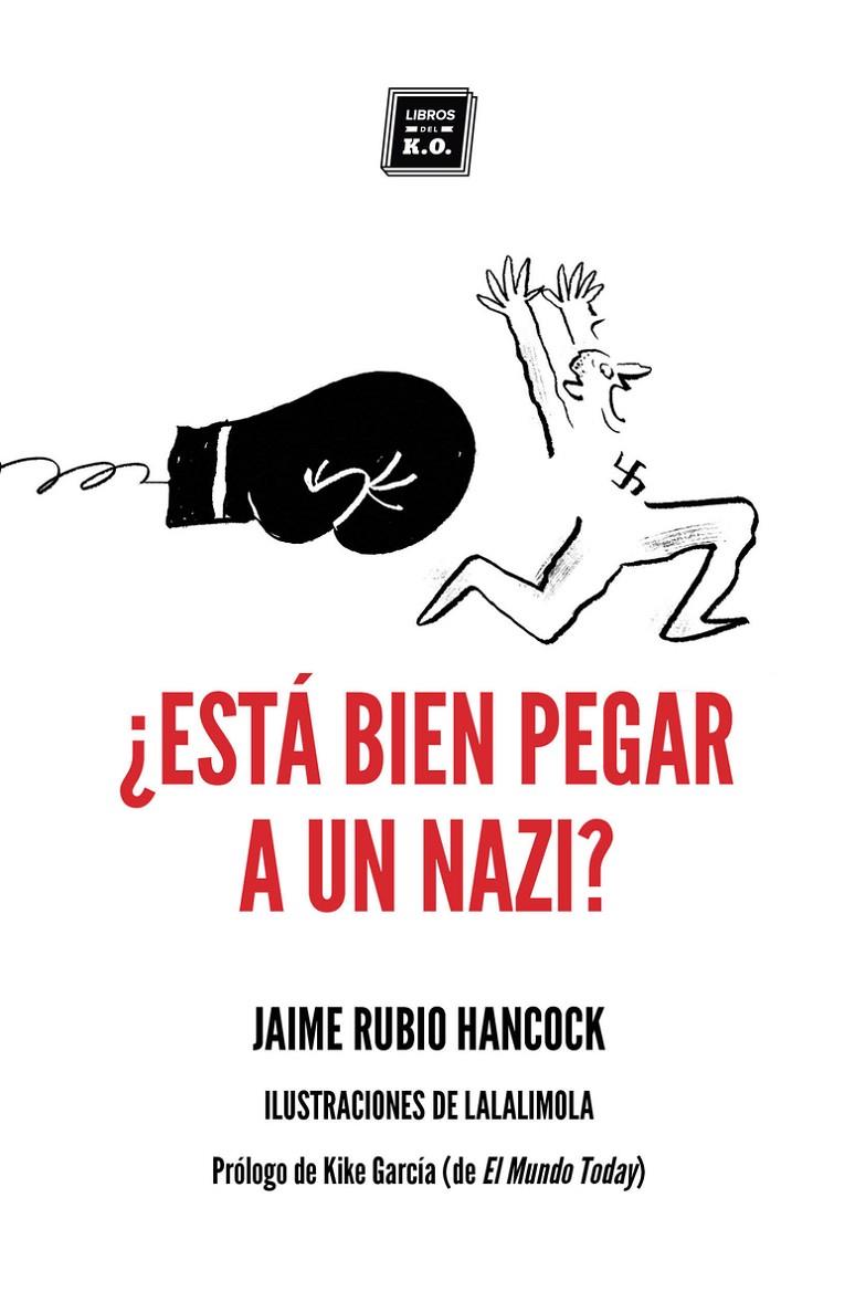 ESTÁ BIEN PEGAR A UN NAZI? | 9788417678104 | RUBIO HANCOCK, JAIME | Galatea Llibres | Llibreria online de Reus, Tarragona | Comprar llibres en català i castellà online