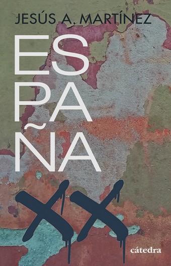 ESPAÑA, SIGLO XX | 9788437643663 | MARTÍNEZ, JESÚS A. | Galatea Llibres | Llibreria online de Reus, Tarragona | Comprar llibres en català i castellà online