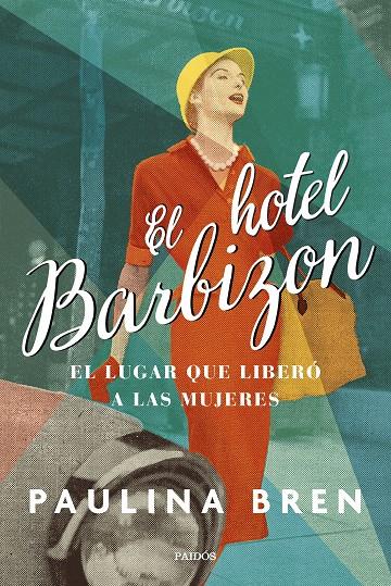 EL HOTEL BARBIZON | 9788449340062 | BREN, PAULINA | Galatea Llibres | Llibreria online de Reus, Tarragona | Comprar llibres en català i castellà online