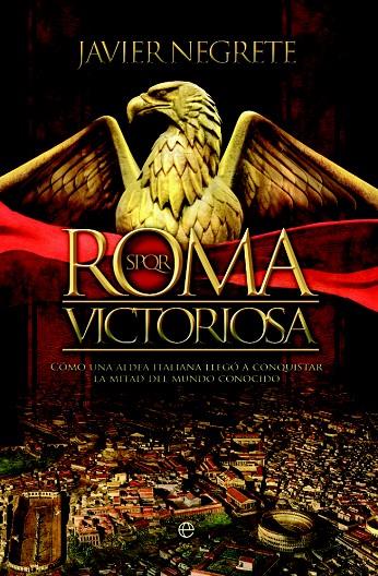 ROMA VICTORIOSA | 9788491640585 | NEGRETE, JAVIER | Galatea Llibres | Llibreria online de Reus, Tarragona | Comprar llibres en català i castellà online