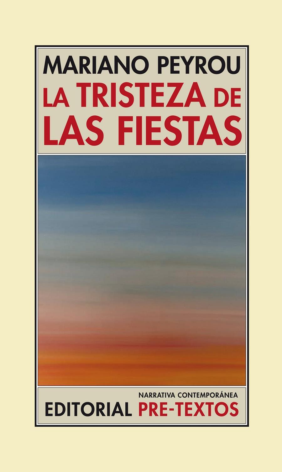 LA TRISTEZA DE LAS FIESTAS | 9788415894445 | PEYROU, MARIANO | Galatea Llibres | Llibreria online de Reus, Tarragona | Comprar llibres en català i castellà online