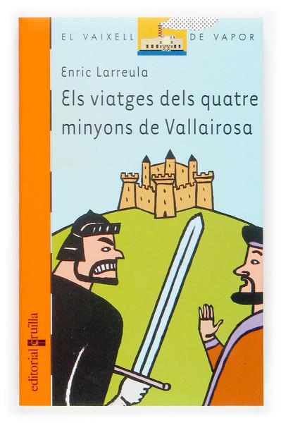 VIATGES DELS QUATRE MINYONS DE VALLAIROSA | 9788466111515 | LARREULA, ENRIC | Galatea Llibres | Llibreria online de Reus, Tarragona | Comprar llibres en català i castellà online