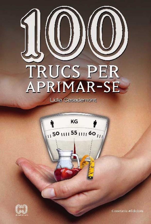 100 TRUCS PER APRIMAR-SE | 9788490341131 | CASADEMONT, LÍDIA | Galatea Llibres | Llibreria online de Reus, Tarragona | Comprar llibres en català i castellà online