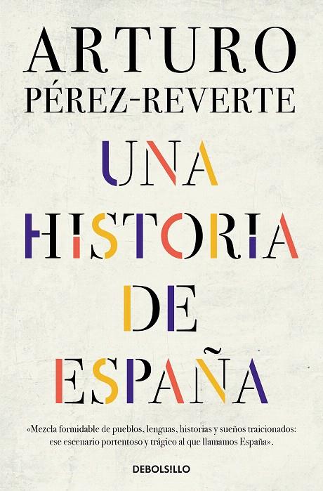 UNA HISTORIA DE ESPAÑA | 9788466359641 | PÉREZ-REVERTE, ARTURO | Galatea Llibres | Llibreria online de Reus, Tarragona | Comprar llibres en català i castellà online