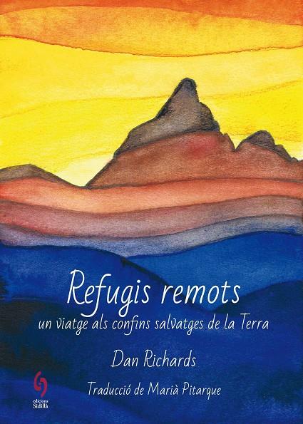 REFUGIS REMOTS | 9788412156904 | RICHARDS, DAN | Galatea Llibres | Llibreria online de Reus, Tarragona | Comprar llibres en català i castellà online