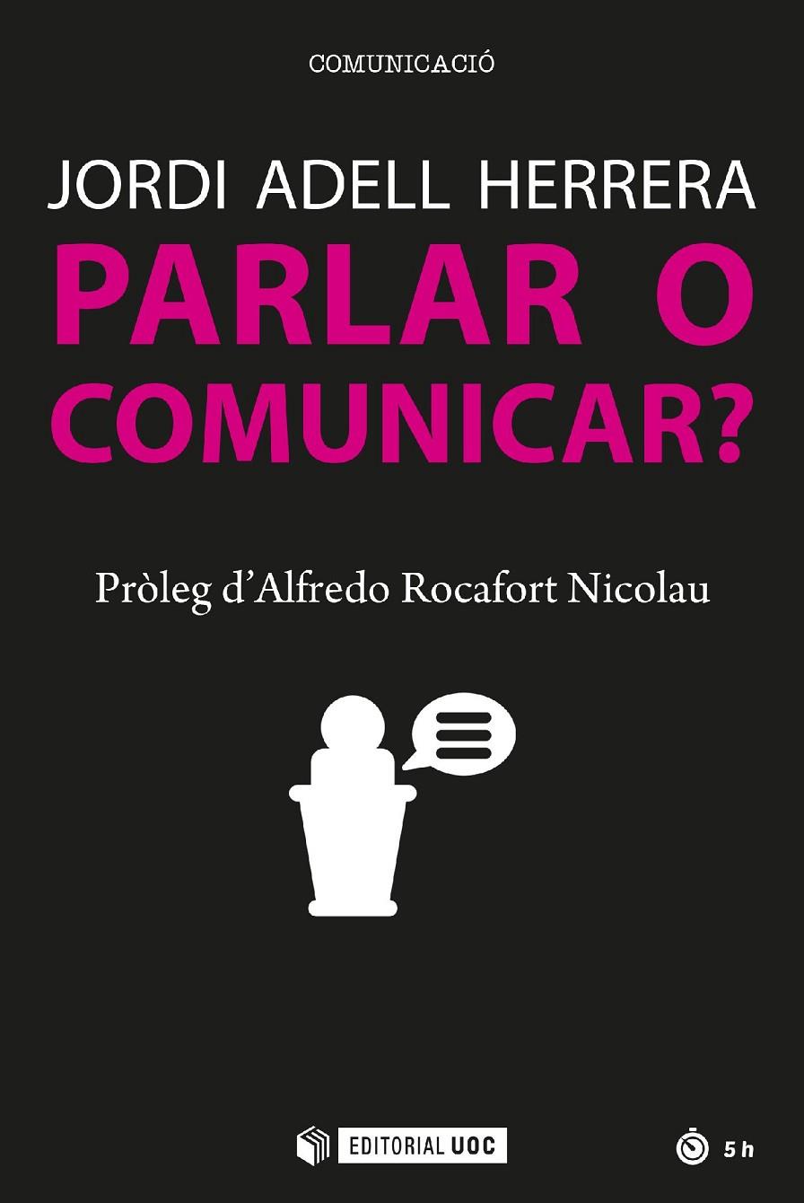 PARLAR O COMUNICAR? | 9788491167822 | ADELL, JORDI | Galatea Llibres | Llibreria online de Reus, Tarragona | Comprar llibres en català i castellà online