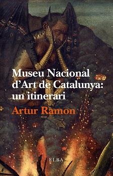 MUSEU NACIONAL D'ART DE CATALUNYA | 9788494226694 | RAMON, ARTUR | Galatea Llibres | Llibreria online de Reus, Tarragona | Comprar llibres en català i castellà online