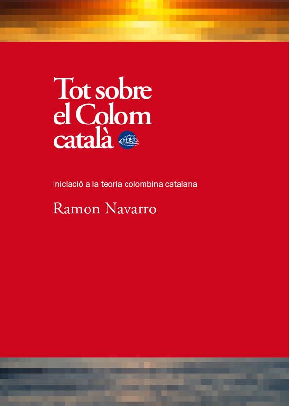 TOT SOBRE EL COLOM CATALA | 9788492745395 | NAVARRO, RAMON | Galatea Llibres | Llibreria online de Reus, Tarragona | Comprar llibres en català i castellà online