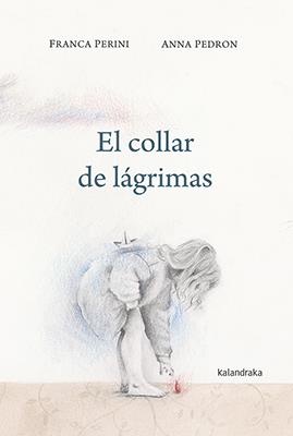 EL COLLAR DE LÁGRIMAS | 9788484644828 | PERINI, FRANCA | Galatea Llibres | Llibreria online de Reus, Tarragona | Comprar llibres en català i castellà online