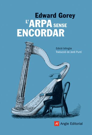 ARPA SENSE ENCORDAR, L' | 9788496970809 | GOREY ,EDWARD | Galatea Llibres | Librería online de Reus, Tarragona | Comprar libros en catalán y castellano online