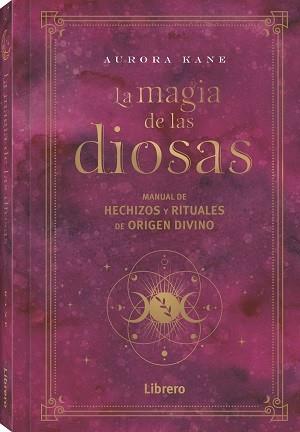 LA MAGIA DE LAS DIOSAS | 9788411540148 | KANE, AURORA | Galatea Llibres | Llibreria online de Reus, Tarragona | Comprar llibres en català i castellà online