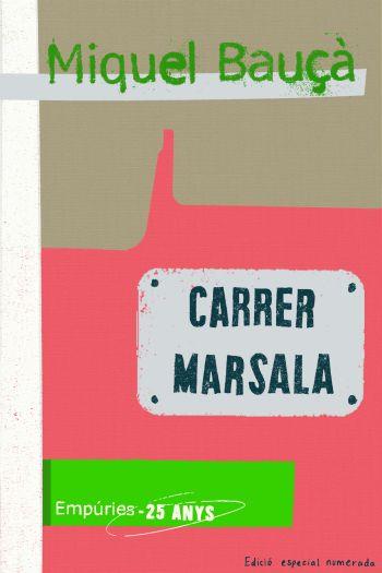 CARRER MARSALA | 9788497874403 | BAUÇA, MIQUEL | Galatea Llibres | Llibreria online de Reus, Tarragona | Comprar llibres en català i castellà online