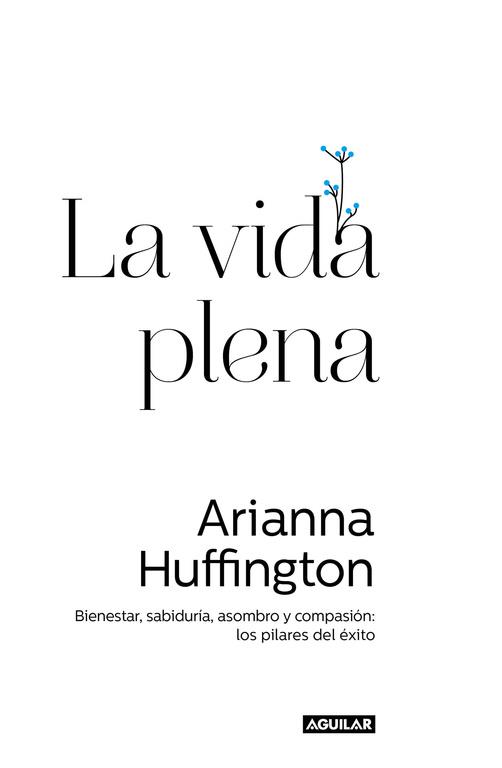 LA VIDA PLENA | 9788403014602 | HUFFINGTON, ARIANNA | Galatea Llibres | Llibreria online de Reus, Tarragona | Comprar llibres en català i castellà online