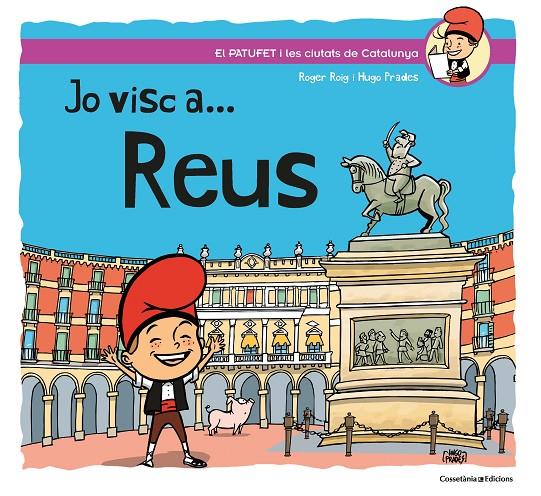 JO VISC A... REUS | 9788490348680 | ROIG, ROGER; PRADES, HUGO | Galatea Llibres | Llibreria online de Reus, Tarragona | Comprar llibres en català i castellà online