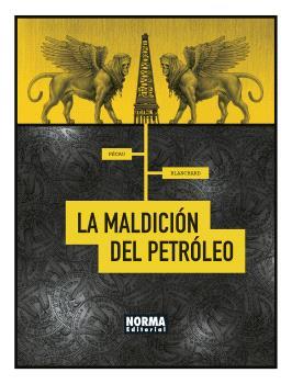 LA MALDICIÓN DEL PETROLEO | 9788467947441 | PÉCAU, JEAN-PIERRE/BLANCHARD, FRED | Galatea Llibres | Llibreria online de Reus, Tarragona | Comprar llibres en català i castellà online