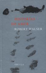 HISTORIAS DE AMOR | 9788478446636 | WALSER, ROBERT | Galatea Llibres | Llibreria online de Reus, Tarragona | Comprar llibres en català i castellà online