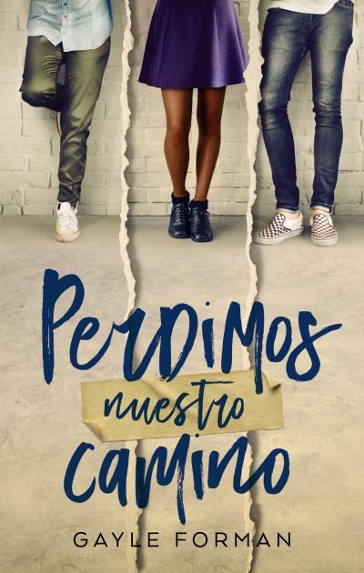 PERDIMOS NUESTRO CAMINO | 9788492918126 | FORMAN, GAYLE | Galatea Llibres | Llibreria online de Reus, Tarragona | Comprar llibres en català i castellà online