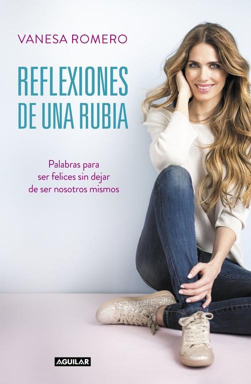 REFLEXIONES DE UNA RUBIA | 9788403515734 | ROMERO, VANESA | Galatea Llibres | Llibreria online de Reus, Tarragona | Comprar llibres en català i castellà online