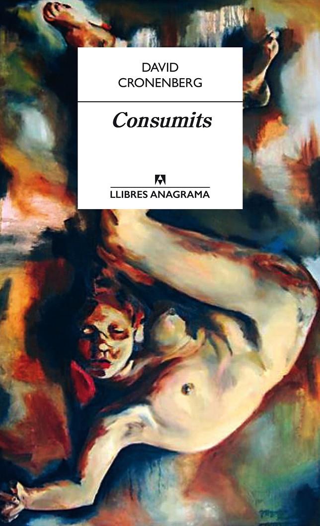 CONSUMITS | 9788433915283 | CRONENBERG, DAVID | Galatea Llibres | Llibreria online de Reus, Tarragona | Comprar llibres en català i castellà online