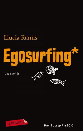 EGOSURFING | 9788499302546 | RAMIS, LLUCIA | Galatea Llibres | Llibreria online de Reus, Tarragona | Comprar llibres en català i castellà online