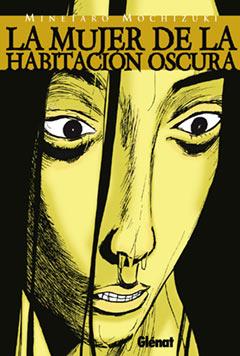 MUJER DE LA HABITACION OSCURA, LA | 9788484499145 | MOCHIZUKI, MINETARO | Galatea Llibres | Llibreria online de Reus, Tarragona | Comprar llibres en català i castellà online