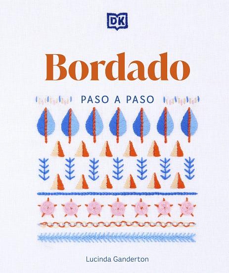 BORDADO PASO A PASO | 9780241664223 | GANDERTON, LUCINDA | Galatea Llibres | Llibreria online de Reus, Tarragona | Comprar llibres en català i castellà online