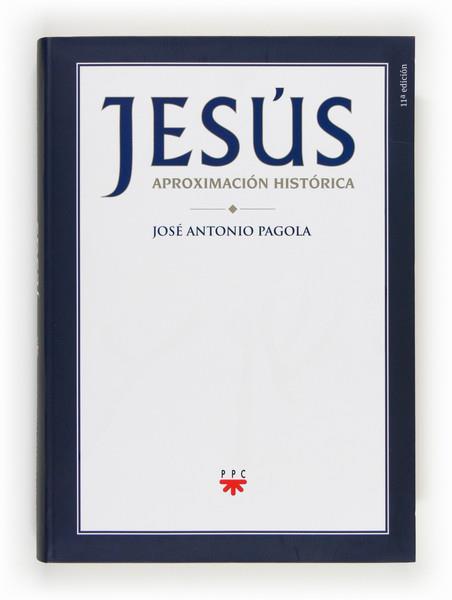 JESUS APROXIMACION HISTORICA | 9788428825696 | PAGOLA, JOSÉ ANTONIO | Galatea Llibres | Llibreria online de Reus, Tarragona | Comprar llibres en català i castellà online
