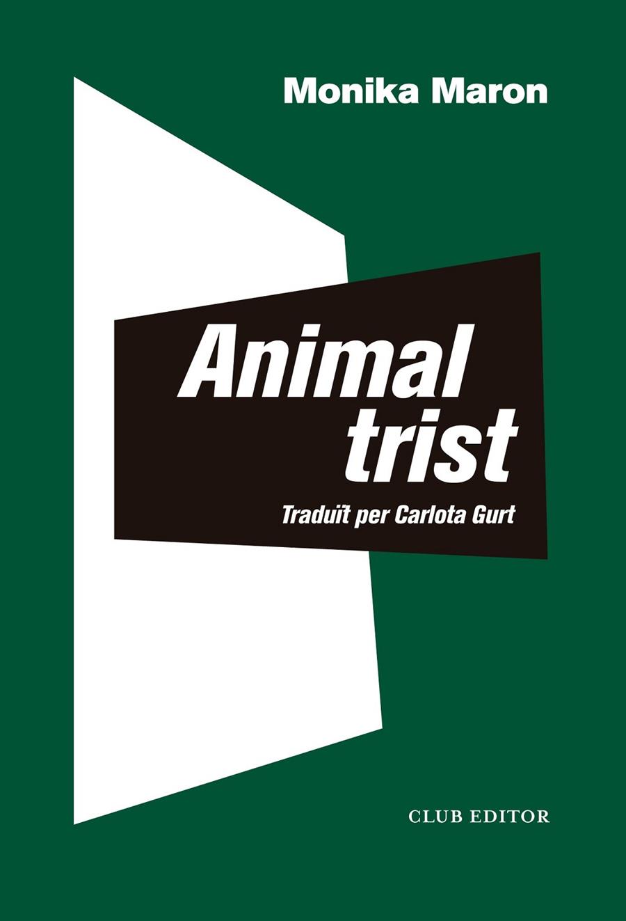 ANIMAL TRIST | 9788473293501 | MARON, MONIKA | Galatea Llibres | Llibreria online de Reus, Tarragona | Comprar llibres en català i castellà online