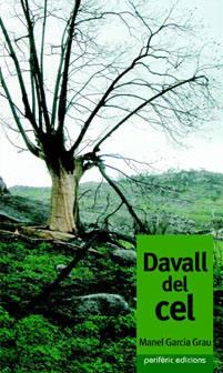 DAVALL DEL CEL | 9788493484736 | GARCIA GRAU, MANEL | Galatea Llibres | Llibreria online de Reus, Tarragona | Comprar llibres en català i castellà online