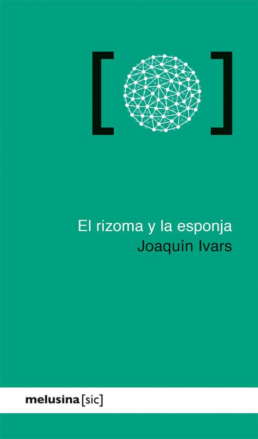 EL RIZOMA Y LA ESPONJA | 9788415373612 | IVARS,JOAQUIN | Galatea Llibres | Llibreria online de Reus, Tarragona | Comprar llibres en català i castellà online