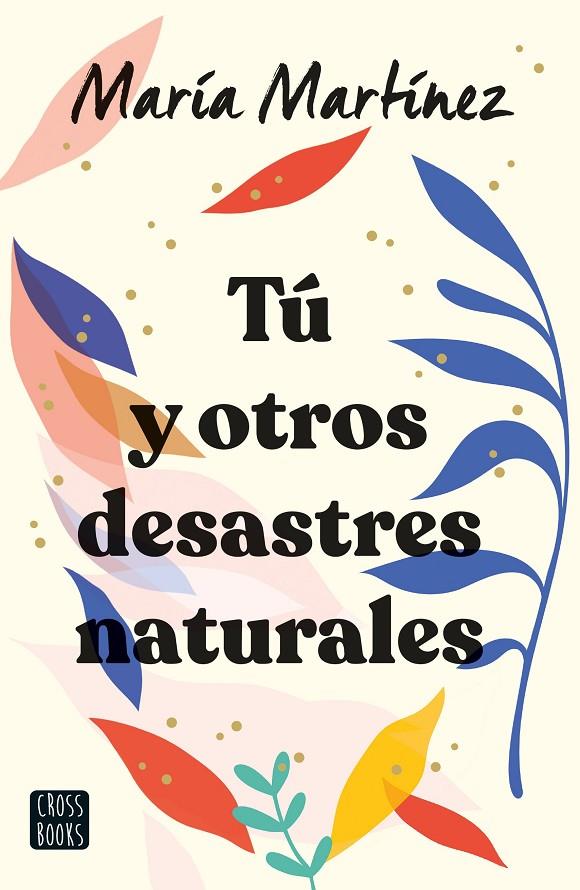 TÚ Y OTROS DESASTRES NATURALES | 9788408247142 | MARTÍNEZ, MARÍA | Galatea Llibres | Llibreria online de Reus, Tarragona | Comprar llibres en català i castellà online