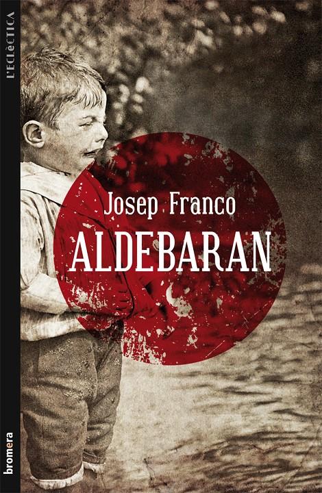 ALDEBARAN | 9788498248999 | FRANCO, JOSEP | Galatea Llibres | Llibreria online de Reus, Tarragona | Comprar llibres en català i castellà online