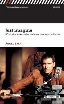 JUST IMAGINE | 9788491168911 | SALA, ÁNGEL | Galatea Llibres | Llibreria online de Reus, Tarragona | Comprar llibres en català i castellà online