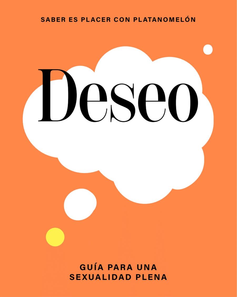 DESEO: GUÍA PARA UNA SEXUALIDAD PLENA | 9788419043283 | PLATANOMELÓN | Galatea Llibres | Llibreria online de Reus, Tarragona | Comprar llibres en català i castellà online