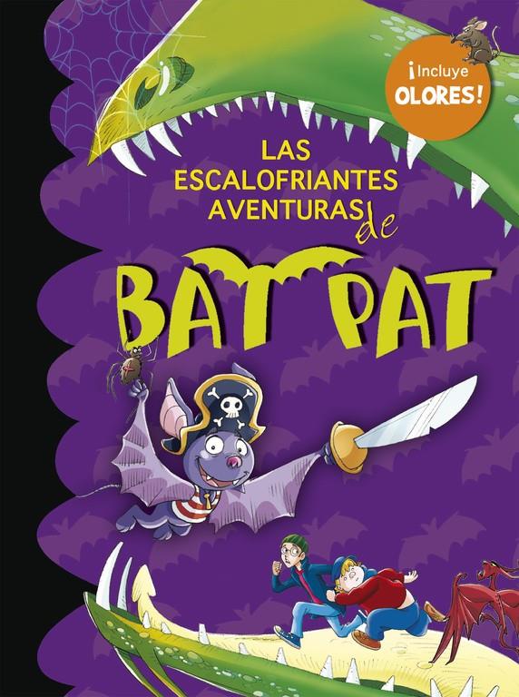 LAS ESCALOFRIANTES AVENTURAS DE BAT PAT (BAT PAT OLORES, 1) | 9788484415770 | PAVANELLO, ROBERTO | Galatea Llibres | Llibreria online de Reus, Tarragona | Comprar llibres en català i castellà online