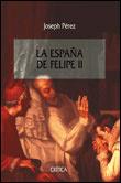 ESPAÑA DE FELIPE II, LA | 9788484321439 | PEREZ, JOSEPH | Galatea Llibres | Llibreria online de Reus, Tarragona | Comprar llibres en català i castellà online