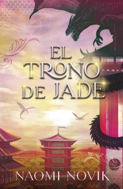EL TRONO DE JADE | 9788416517992 | NOVIK, NAOMI | Galatea Llibres | Llibreria online de Reus, Tarragona | Comprar llibres en català i castellà online